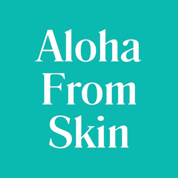 Aloha From Skin